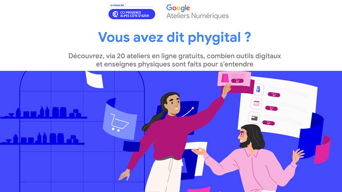 Réseau des CCI PACA et Google Ateliers Numériques - Webinaires - Faciliter la transformation numérique des entreprises