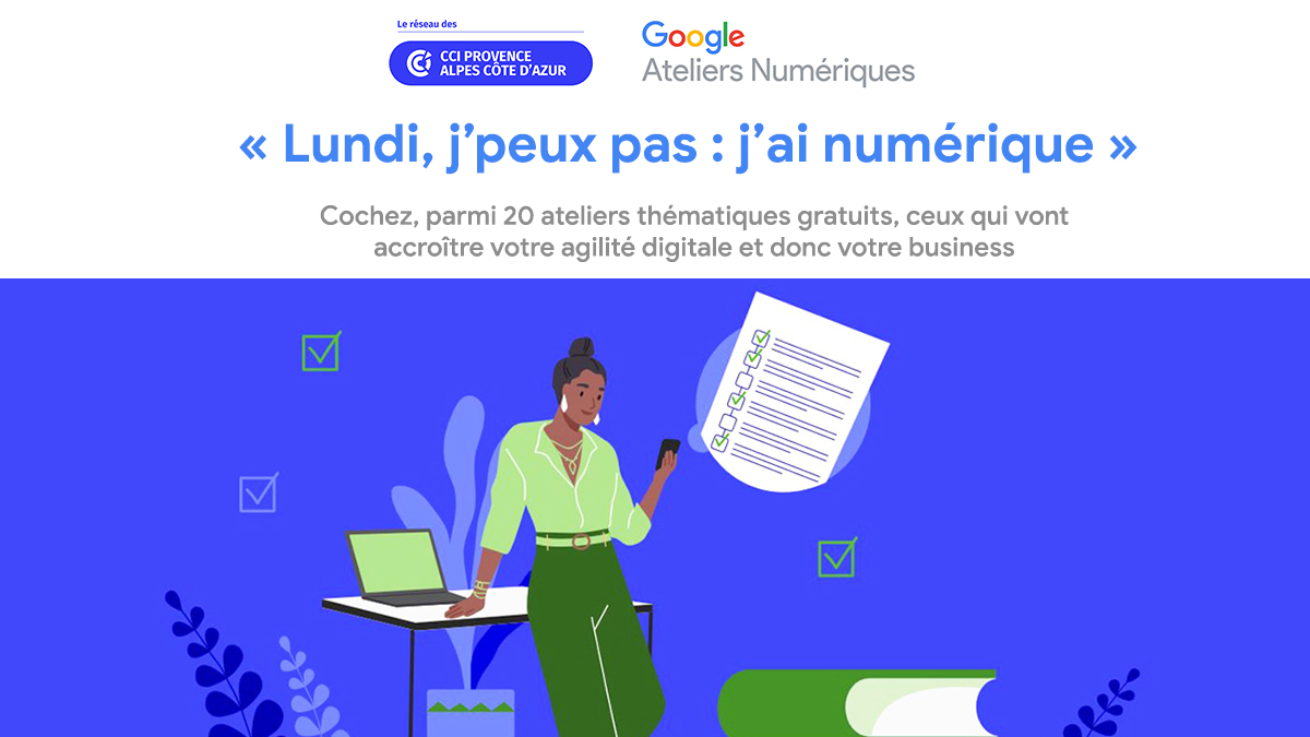 Réseau des CCI PACA et Google Ateliers Numériques - Webinaires - Faciliter la transformation numérique des entreprises