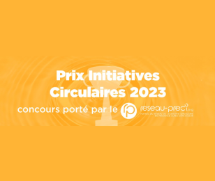 Appel à Candidatures : Prix Initiatives Circulaires