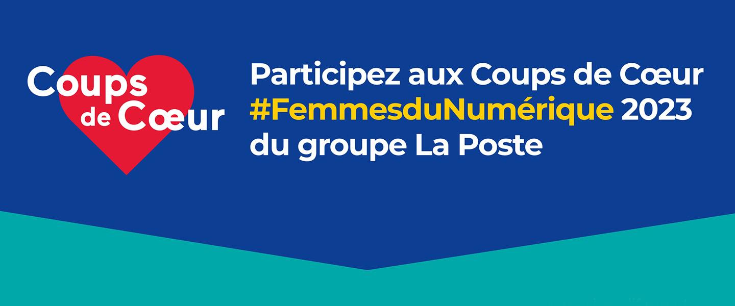 Appel à candidatures : Coups de Cœur FemmesduNumérique La Poste