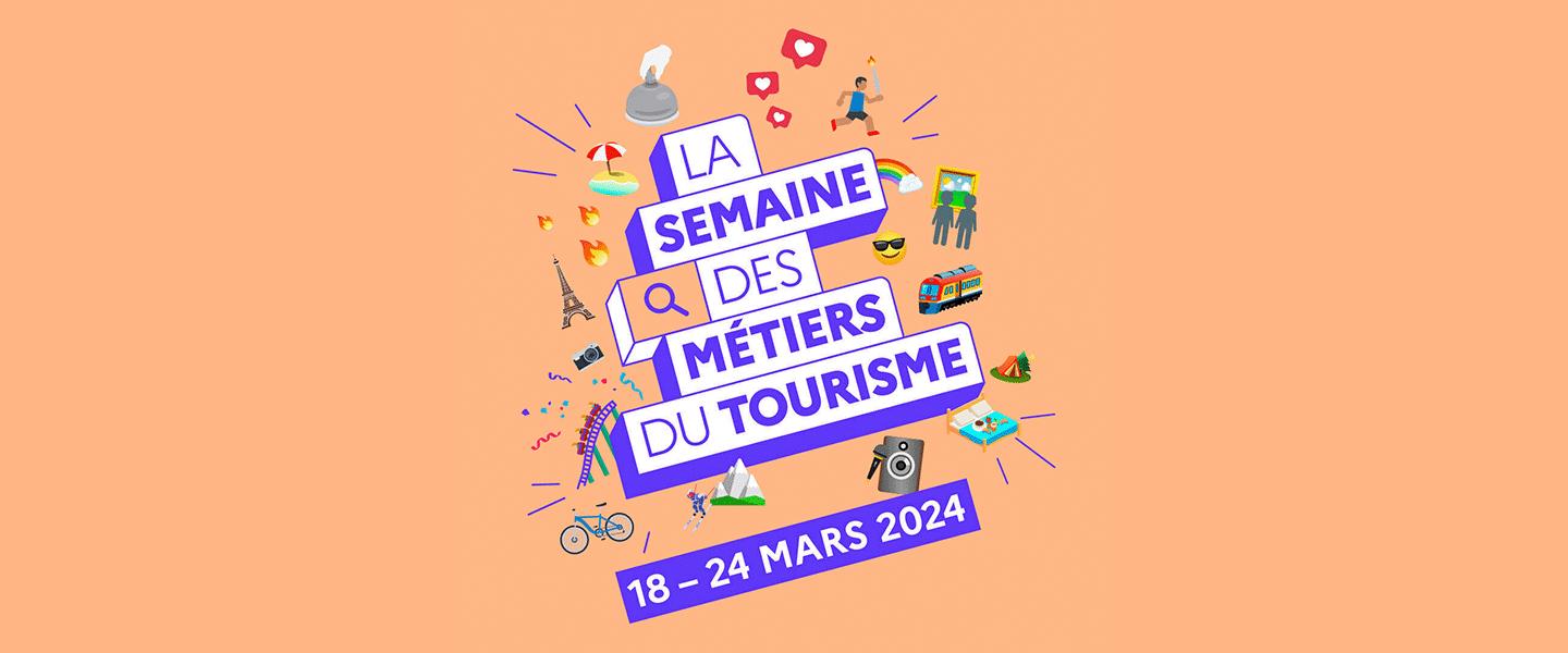 Participez à la Semaine des métiers du tourisme, du 18 au 24 mars