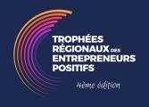 Appel à Candidature : Trophées Régionaux Des Entrepreneurs Positifs